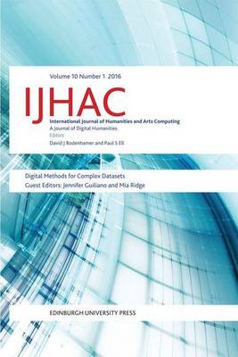Guiliano Jennifer An - Digital Methods for Complex Datasets: IJHAC Volume 10, Issue 1 - 9781474417426 - V9781474417426