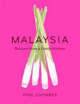 Ping Coombes - Malaysia: Recipes from a Family Kitchen - 9781474601498 - V9781474601498