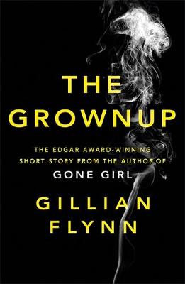Gillian Flynn - The Grownup - 9781474603041 - V9781474603041