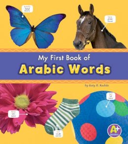 Kudela, Katy R. - Arabic Words (A+ Books: Bilingual Picture Dictionaries) (Multilingual Edition) - 9781474706919 - V9781474706919