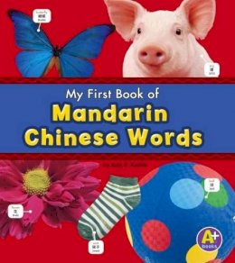 Kudela, Katy R. - Mandarin Chinese Words (A+ Books: Bilingual Picture Dictionaries) (Multilingual Edition) - 9781474706940 - V9781474706940