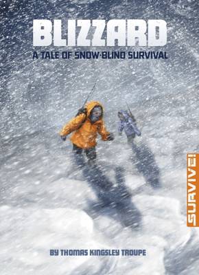 Thomas Kingsley Troupe - Blizzard: A Tale of Snow-Blind Survival - 9781474710459 - KOC0028182