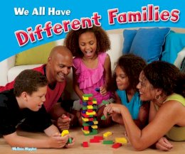 Melissa Higgins - We All Have Different Families - 9781474723640 - V9781474723640