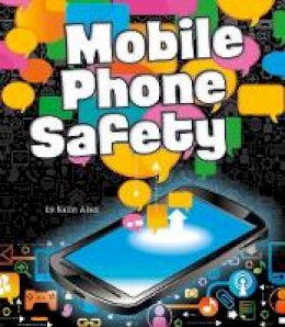 Kathy Allen - Mobile Phone Safety - 9781474724333 - V9781474724333