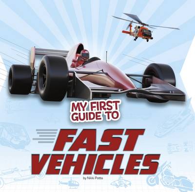 Nikki Potts - My First Guide to Fast Vehicles - 9781474732604 - V9781474732604