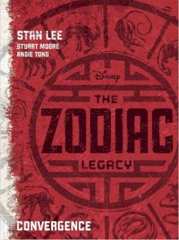 Stan Lee - Disney the Zodiac Legacy Convergence (Novel) - 9781474821643 - 9781474821643