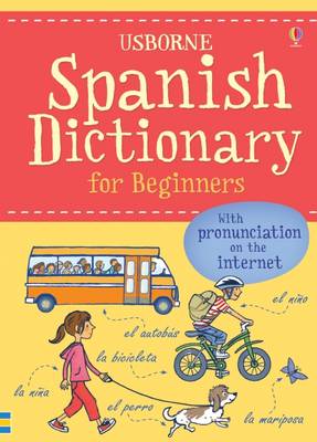 Holmes, Francoise, Davies, Helen - Spanish Dictionary for Beginners (Language for Beginners Dictionary) - 9781474903622 - V9781474903622