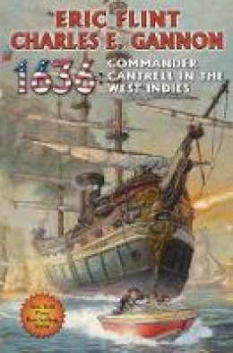 Eric Flint - 1636: Commander Cantrell in the West Indies - 9781476736785 - V9781476736785