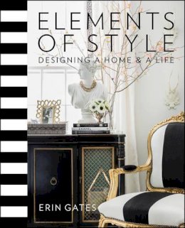Erin Gates - Elements of Style: Designing a Home & a Life - 9781476744872 - V9781476744872