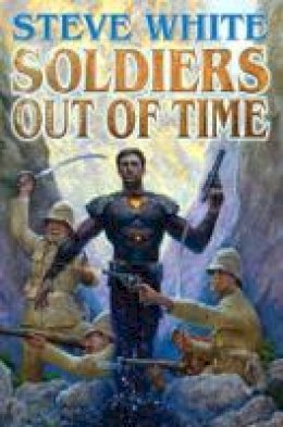 Steve White - Soldiers Out of Time - 9781476780726 - V9781476780726