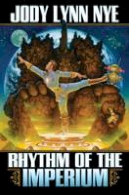 Jody Lynn Nye - Rhythm of the Imperium - 9781476780917 - V9781476780917 Jody Lynn Nye - Rhythm of the Imperium - 9781476780917 - V9781476780917