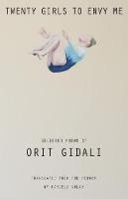 Orit Gidali - Twenty Girls to Envy Me: Selected Poems of Orit Gidali - 9781477309575 - V9781477309575