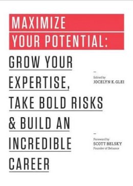 Jocelyn K. Glei - Maximize Your Potential - 9781477800898 - V9781477800898 Jocelyn K. Glei - Maximize Your Potential - 9781477800898 - V9781477800898