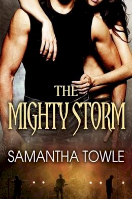 Samantha Towle - Mighty Storm The Storm Series - 9781477805022 - V9781477805022
