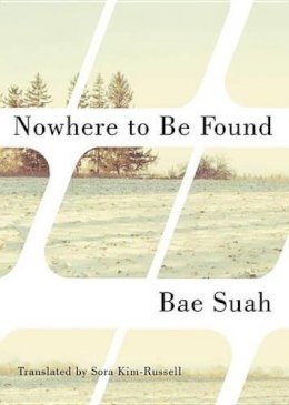 Bae Suah - Nowhere to be Found - 9781477827550 - V9781477827550
