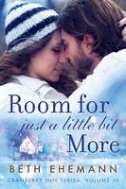 Beth Ehemann - Room for Just a Little Bit More: A Novella - 9781477829585 - V9781477829585