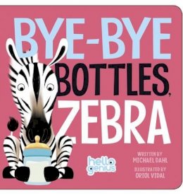 Michael Dahl - Bye-Bye Bottles, Zebra - 9781479557929 - V9781479557929
