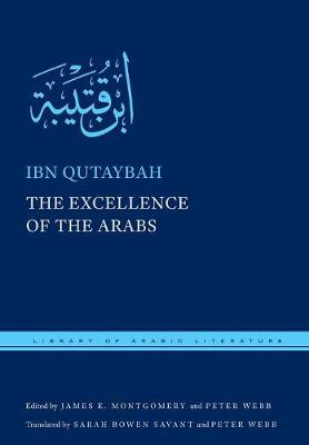 Ibn Qutaybah - The Excellence of the Arabs - 9781479809578 - V9781479809578