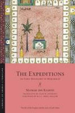 Mamar Ibn Rashid - The Expeditions: An Early Biography of Muhammad - 9781479816828 - V9781479816828