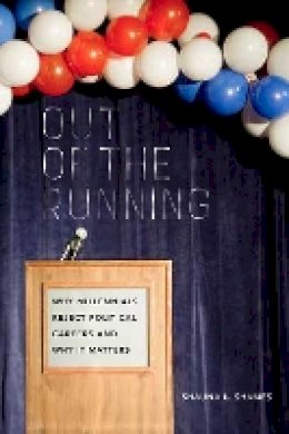 Shauna Shames - Out of the Running: Why Millennials Reject Political Careers and Why It Matters - 9781479825998 - V9781479825998