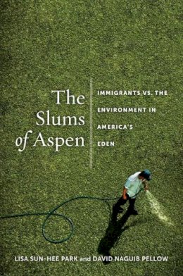 Lisa Sun-Hee Park - The Slums of Aspen - 9781479834761 - V9781479834761