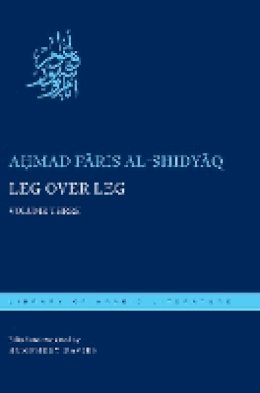 A?mad Faris Al-Shidyaq - Leg Over Leg: Volume Three (Library of Arabic Literature) - 9781479842247 - V9781479842247