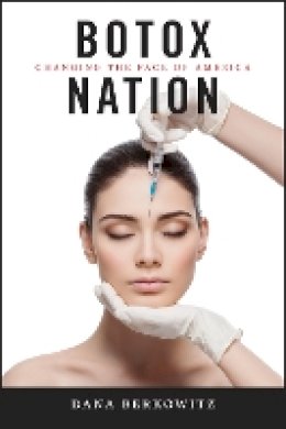 Dana Berkowitz - Botox Nation - 9781479847945 - V9781479847945