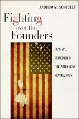 Andrew M. Schocket - Fighting Over the Founders - 9781479884100 - V9781479884100