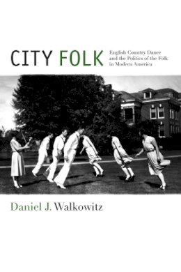 Daniel J. Walkowitz - City Folk - 9781479890354 - V9781479890354