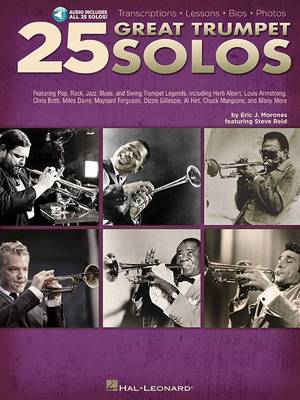 Eric J. Morones - 25 Great Trumpet Solos: Transcriptions * Lessons * Bios * Photos (Book/CD) - 9781480308930 - V9781480308930