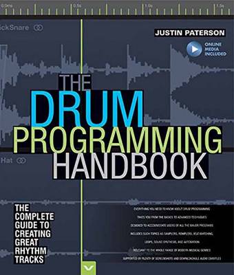 Justin Paterson - The Drum Programming Handbook: The Complete Guide to Creating Great Rhythm Tracks: With Online Resource - 9781480392878 - V9781480392878
