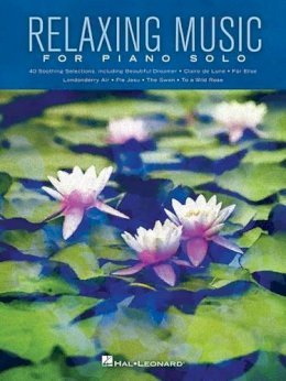 Various - Relaxing Music for Piano Solo: Piano Solo Songbook - 9781480396692 - V9781480396692