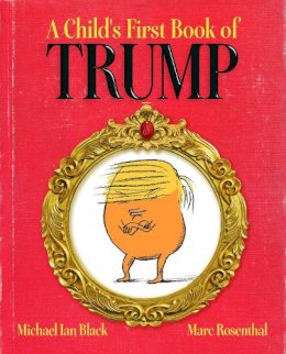Michael Ian Black - A Child´s First Book of Trump - 9781481488006 - V9781481488006