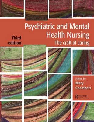 Mary Chambers - Psychiatric and Mental Health Nursing: The craft of caring - 9781482221954 - V9781482221954