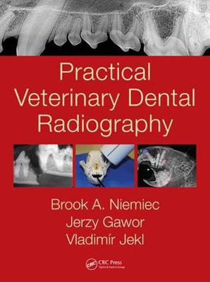 Brook A. Niemiec - Practical Veterinary Dental Radiography - 9781482225433 - V9781482225433