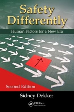 Sidney Dekker - Safety Differently: Human Factors for a New Era, Second Edition - 9781482241990 - V9781482241990