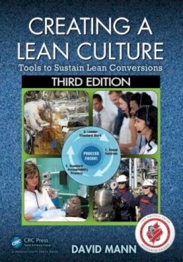 David Mann - Creating a Lean Culture: Tools to Sustain Lean Conversions, Third Edition - 9781482243239 - V9781482243239