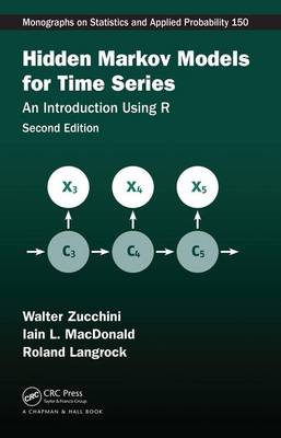 Zucchini, Walter, MacDonald, Iain L., Langrock, Roland - Hidden Markov Models for Time Series: An Introduction Using R, Second Edition (Chapman & Hall/CRC Monographs on Statistics & Applied Probability) - 9781482253832 - V9781482253832