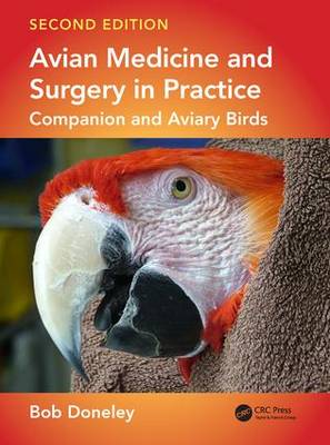 Doneley, Bob - Avian Medicine and Surgery in Practice: Companion and Aviary Birds, Second Edition - 9781482260205 - V9781482260205