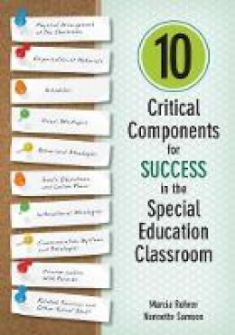 Marcia W. Rohrer - 10 Critical Components for Success in the Special Education Classroom - 9781483339160 - V9781483339160