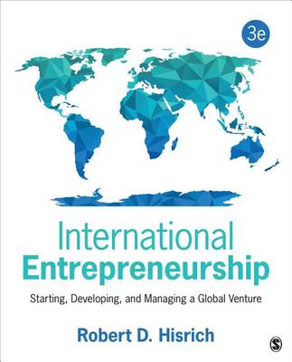 Robert D. Hisrich - International Entrepreneurship: Starting, Developing, and Managing a Global Venture - 9781483344393 - V9781483344393