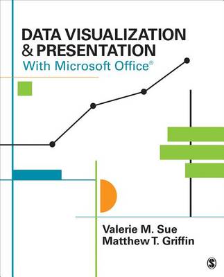 Valerie M. Sue - Data Visualization & Presentation with Microsoft Office - 9781483365152 - V9781483365152