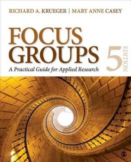 Richard A. Krueger - Focus Groups: A Practical Guide for Applied Research - 9781483365244 - V9781483365244