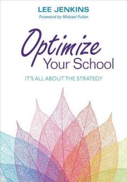 Lyle Lee Jenkins - Optimize Your School: It's All About the Strategy - 9781483382890 - V9781483382890