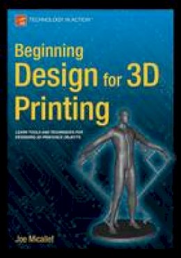 Joe Micallef - Beginning Design for 3D Printing - 9781484209479 - V9781484209479