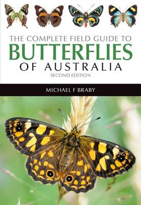 Michael F. Braby - The Complete Field Guide to Butterflies of Australia: Second Edition - 9781486301003 - V9781486301003