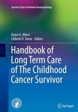 Mucci  Grace A. - Handbook of Long Term Care of the Childhood Cancer Survivor - 9781489978714 - V9781489978714