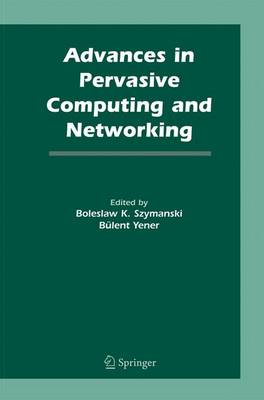  - Advances in Pervasive Computing and Networking - 9781489995148 - V9781489995148
