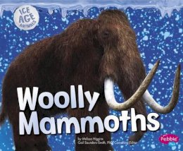 Melissa Higgins  - Woolly Mammoths (Ice Age Animals) - 9781491423202 - V9781491423202