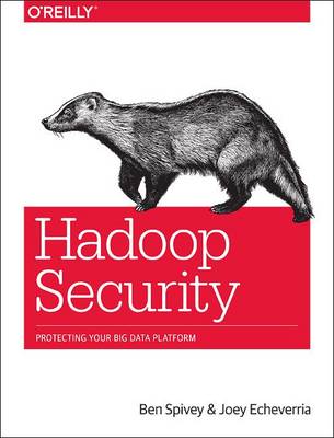 Ben Spivey - Hadoop Security - 9781491900987 - V9781491900987